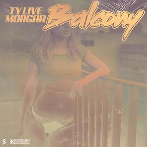 Balcony (feat. Morgar) (Explicit)