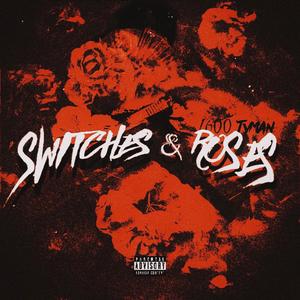 Switches & Roses (Explicit)