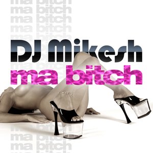 Ma B**ch (Club Mix)