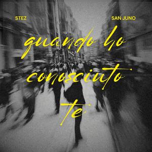 Quando ho conosciuto te (feat. SAN JUNO) (Explicit)