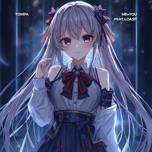 Me+You (feat. loasp)