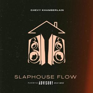 SlapHouse Flow (Explicit)