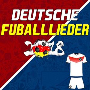 Deutsche Fußball Lieder (Fußballlieder Fussballlieder) 2018 [German Football Songs 2018]