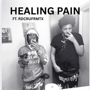 Healing pain (feat. RDC RUFRMTX) (Explicit)