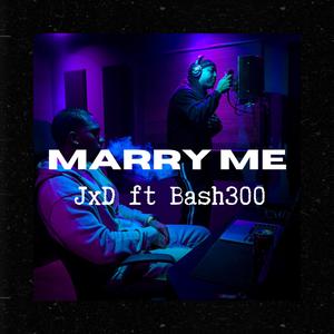 Marry me (feat. Bash300) (Explicit)