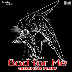 Bad for Me (Explicit)