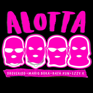 Alotta (Explicit)