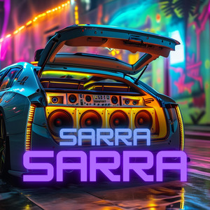 Sarra Sarra (Explicit)