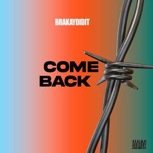 BrakayDiDiT - Come Back (Explicit)