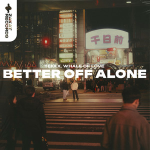Better Off Alone