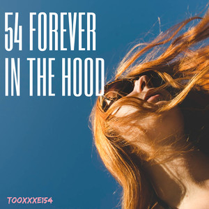 54 Forever in the Hood (Explicit)