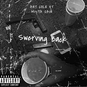 Swerving Back (feat. Mista Cain) [Explicit]