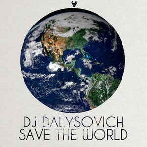 Save The World (Original Mix)