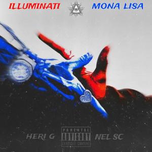 ILLUMINATI || MONA LISA (feat. Nel SC) [Explicit]