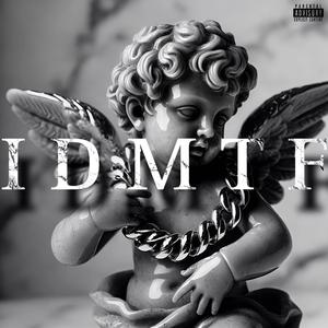 IDMTF (feat. Katoh & Enzo) (Explicit)