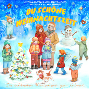 Du schöne Weihnachtszeit (Die schönsten Kinderlieder zum Advent)