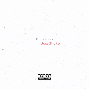 Solo Baila/Just Shake (Explicit)