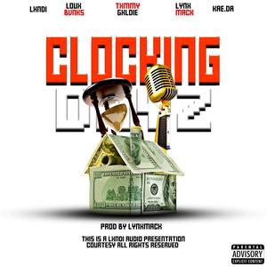 Clocking Dayz (feat. Loux Bvnks, Txmmy Gxldie, Lynxmack & Kae.da) (Explicit)