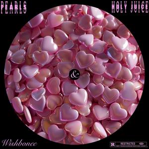 Pearls & Holy Juice (Explicit)