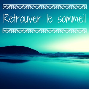 Retrouver le sommeil - Morceaux calmes contre la maladie du sommeil, pour bloquer les effets négatifs du stress et bien dormir