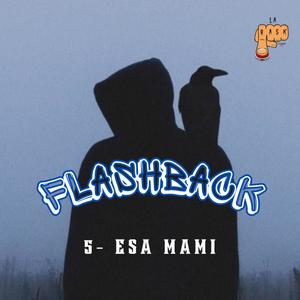 5- ESA MAMI (feat. kanto & vrs)