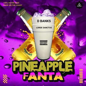Pineapple Fanta (feat. Lorde Sanctus) [Remastered Version] [Explicit]