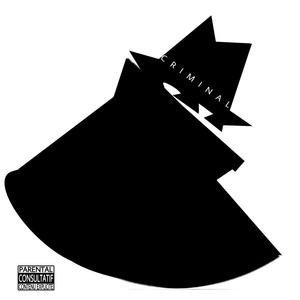 CRIMINAL (feat. DaBeast, Jeïssy, NoCapp Aguilera, C Laurie & DadyDoggz) (Explicit)