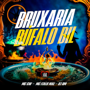 Bruxaria Búfalo Bil (Explicit)