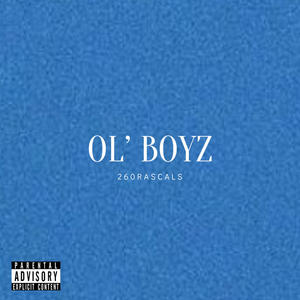 OL' BOYZ (Explicit)