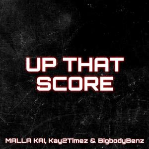 UP THAT SCORE (Explicit)