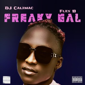 Freaky Gal (Explicit)