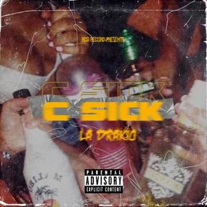 C Sick (Explicit)