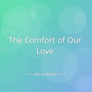The Comfort of Our Love
