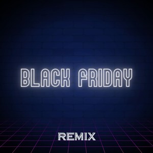 You Look so Pretty Pretty Like the Sun (Black Friday) (Remix)