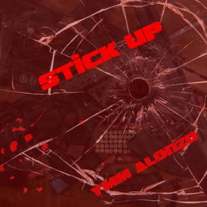 Stick Up (Explicit)