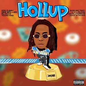 Hollup(feat. Gee Baller, HXDI Stross, Elochi, HK Plutorious, Blackboy Teddy, J Clauxe & Young King) (Explicit)