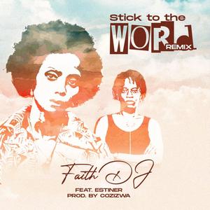 Stick to the Word (feat. Estiner) [Remix]