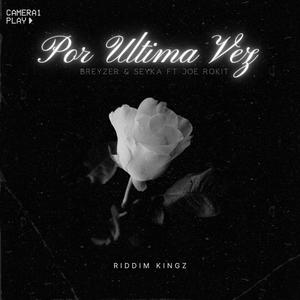 Por Ultima Vez (feat. Sk Seyka & Joe Rokit)