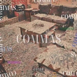 Commas (feat. Just FLEX) [Explicit]