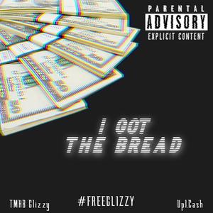 I Got The Bread(feat. Tmhb glizzy) (Explicit)