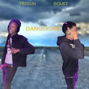 Dangerous (feat. BlockBoyQueze) [Explicit]