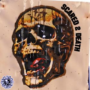 SCARED 2 DEATH (feat. Kentearr) (Explicit)
