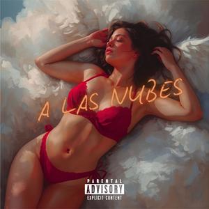 A Las Nubes (feat. Gxngy) (Explicit)