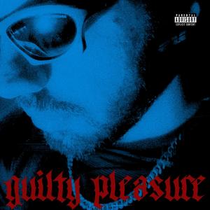 Guilty Pleasure (Explicit)