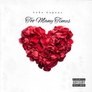 Too Many Times (Explicit)