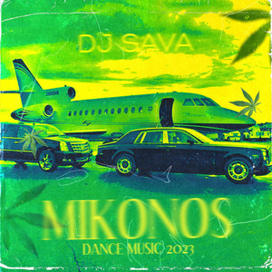 Mikonos Dance Music 2023 (Explicit)