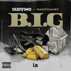 B.I.G (feat. RAZOTHA1ST) [Explicit]