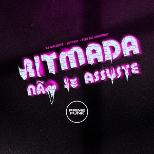 Ritmada Não se Assuste (Explicit)