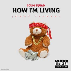 How I'm Living (Explicit)