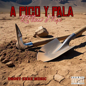 A pico y pala (Explicit)